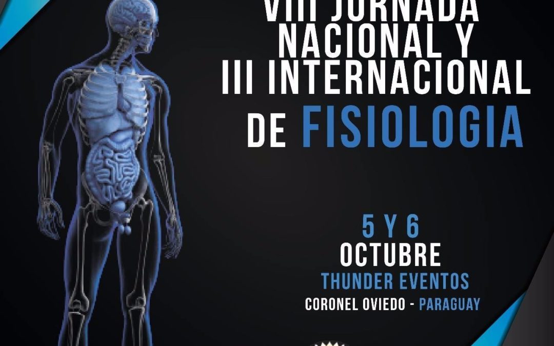 LA VIII JORNADA NACIONAL Y III INTERNACIONAL DE FISIOLOGÍA.