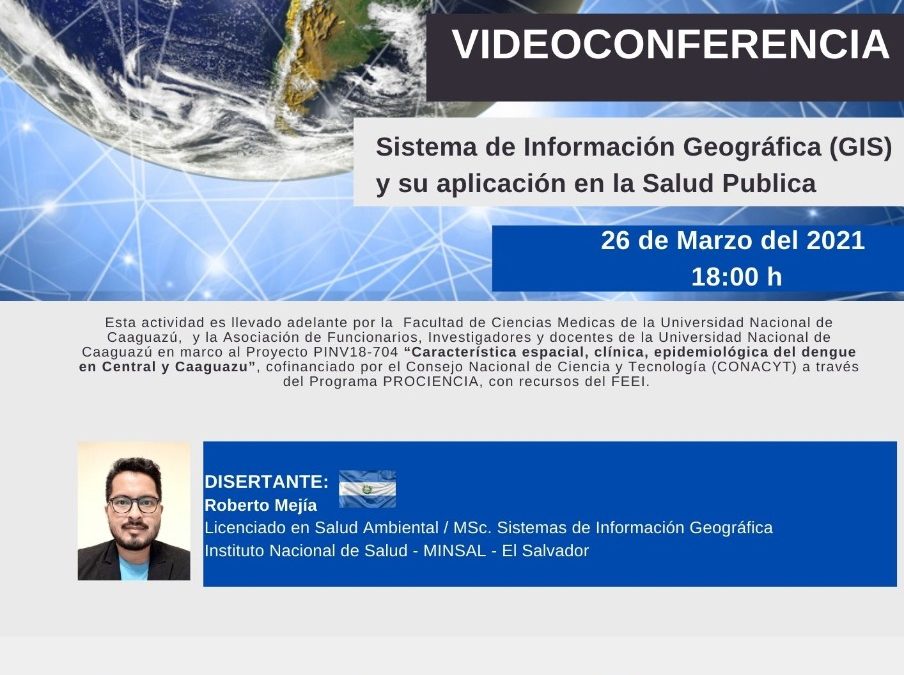 Videoconferencia “Sistema de Información Geográfica (GIS) y su aplicación en Salud Publica”